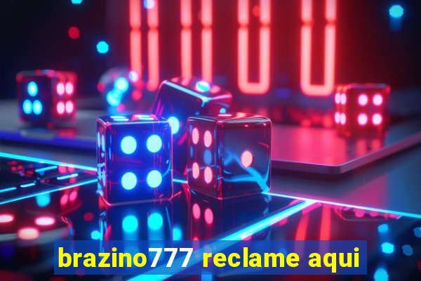 brazino777 reclame aqui